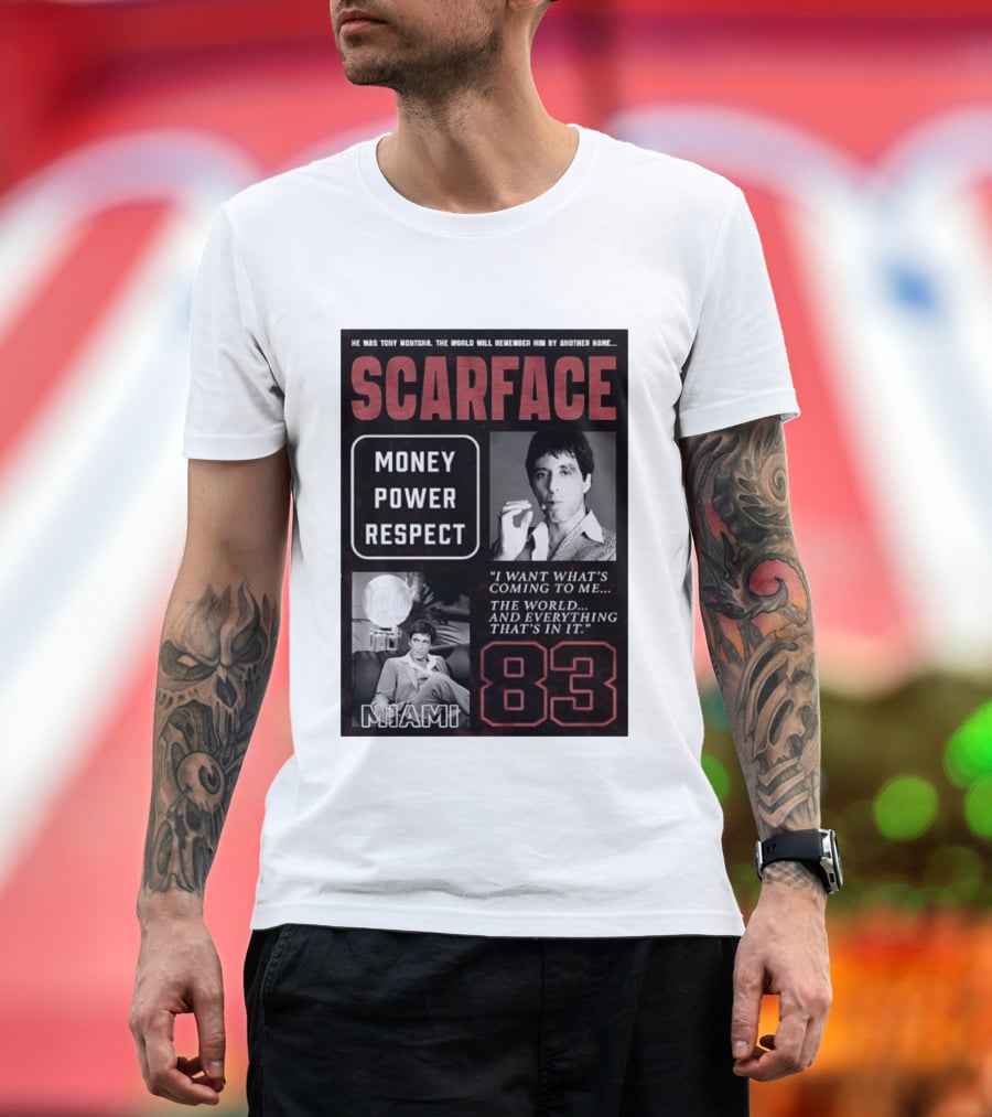 Scarface Tony Montana Money Power Respect Miami 83 I Want What's Coming To Me T-Shirt