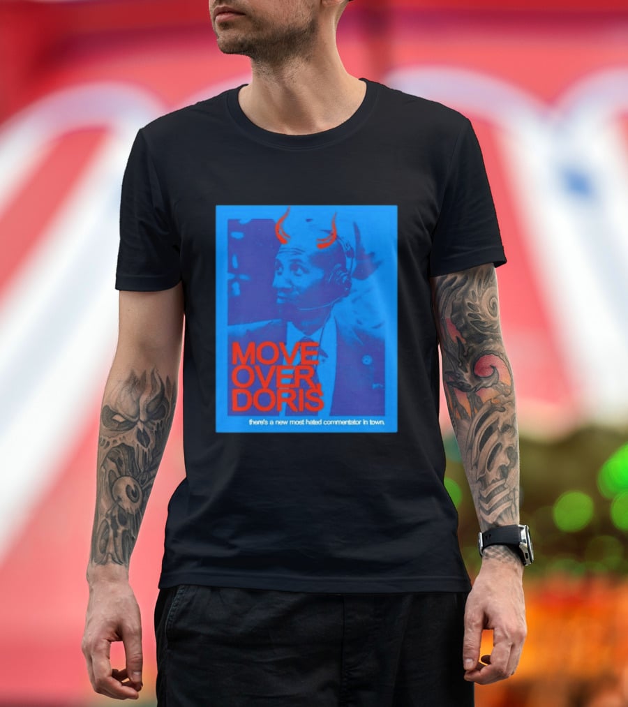 Move Over Doris There's A New Most Hated Commentator In Town T-Shirt