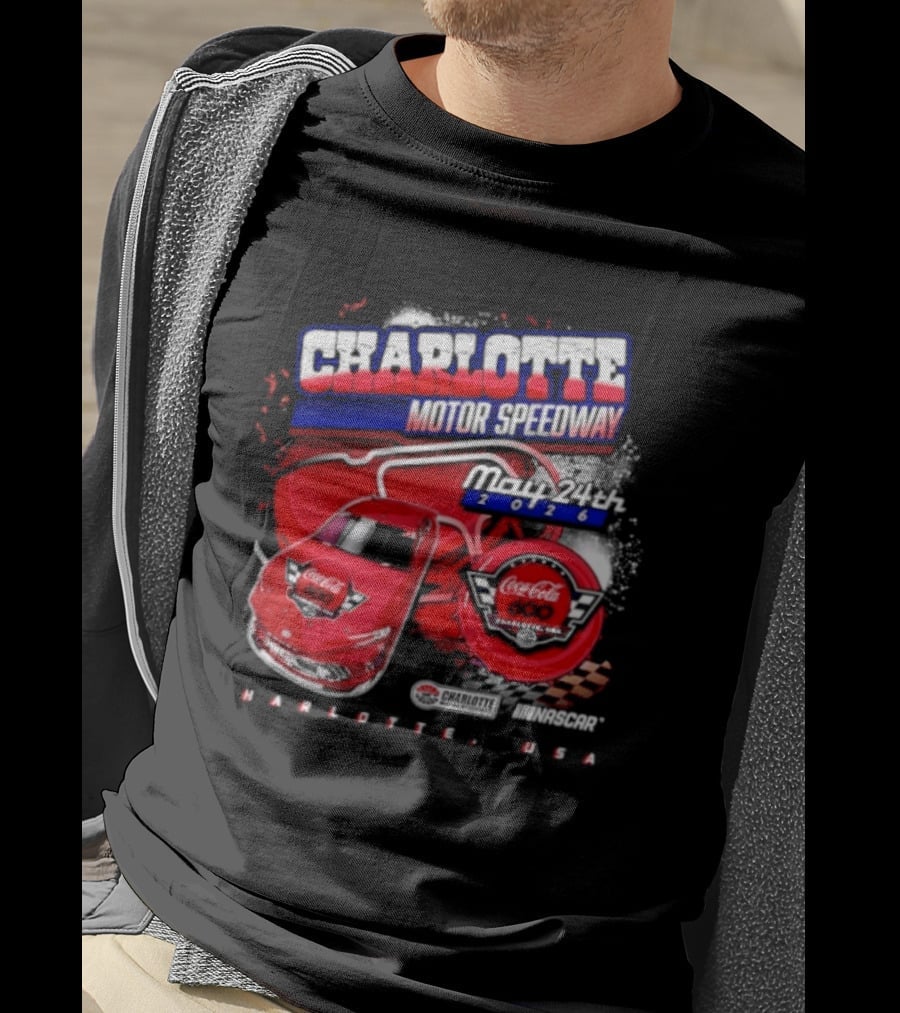 Charlotte Motor Speedway Coca Cola 600 May 24th 2026 Charlotte USA Racing Event T-Shirt