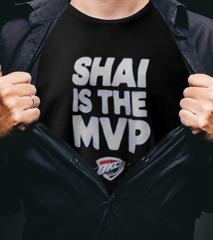 Shai Is The MVP OKC Thunder T-Shirt