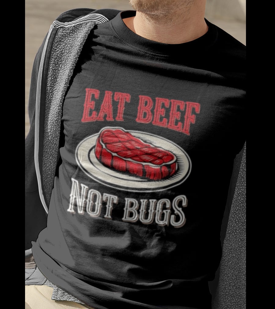 Eat Beef Not Bugs Steak Plate T-Shirt