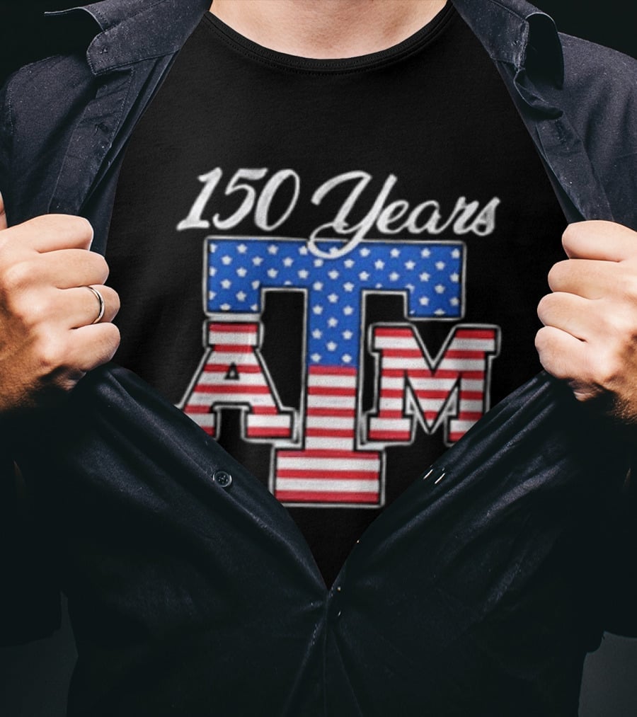 Texas A And M 150 Years 1876 2026 USA Stars And Stripes 2 Sided T-Shirt