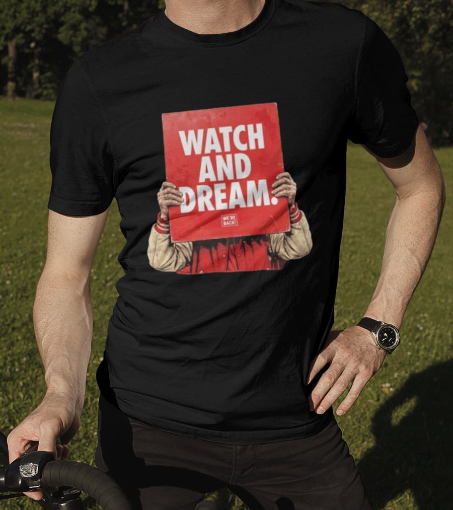 And Dream Nebraska Cornhuskers Football We're Back T-Shirt