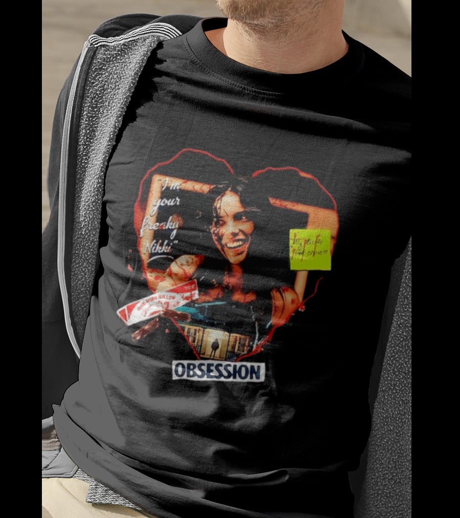 I'm Your Freaky Nikki Obsession Bloody Heart Horror House T-Shirt