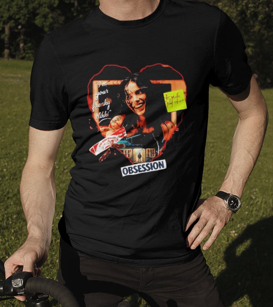 I'm Your Freaky Nikki Obsession Bloody Heart Horror House T-Shirt