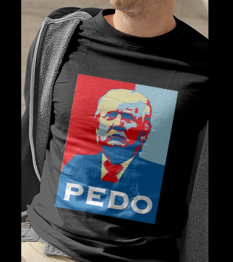 PEDO Donald Trump T-Shirt