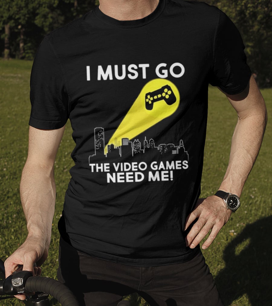I Must Go The Video Games Need Me Game Controller Skyline Light Beam T-Shirt