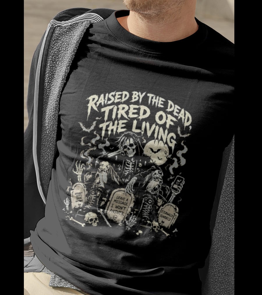 Raised By The Dead Tired Of The Living Skeletons With Moon And Bats T-Shirt