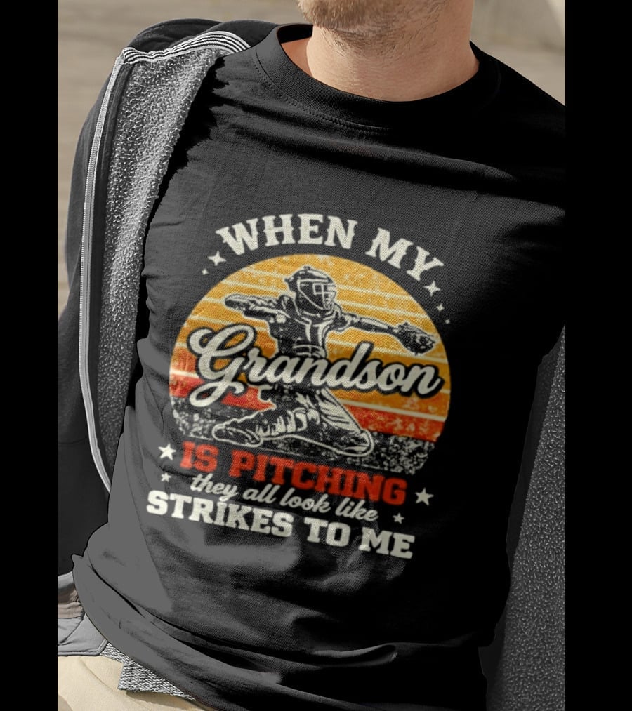 When My Grandson Is Pitching They All Look Like Strikes To Me Grandson Baseball Pitcher Sunset T-Shirt