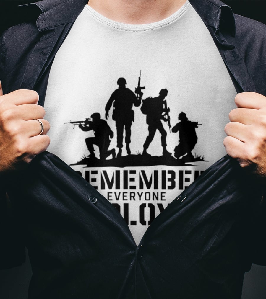Remember Everyone Deployed Soldier T-Shirt