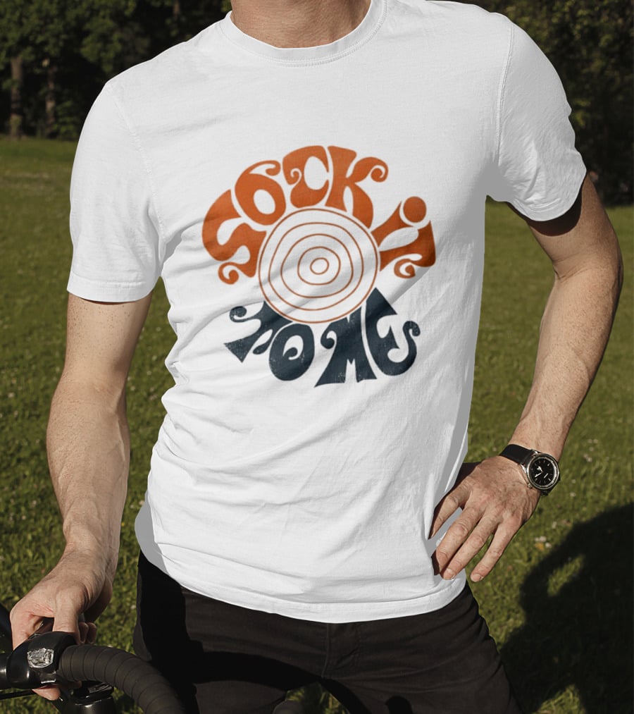 Sock It To Me Psychedelic Retro Groovy T-Shirt