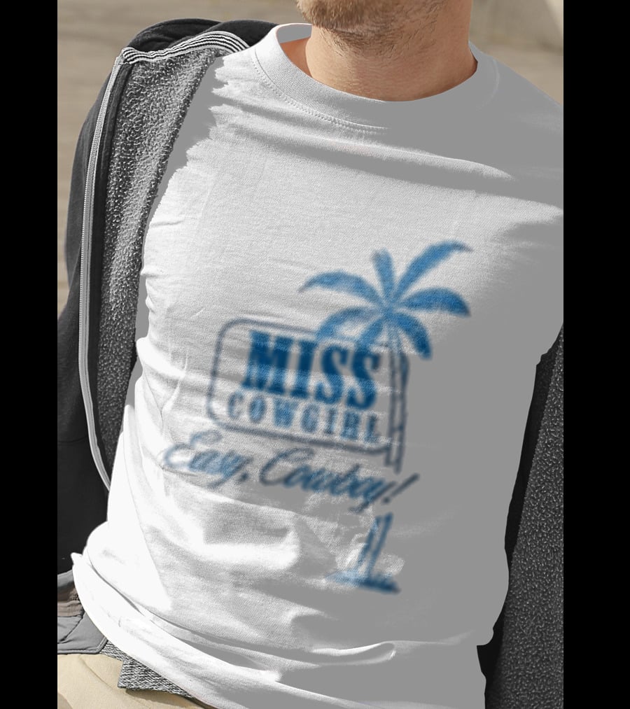 Miss Cowgirl Easy Cowboy Western Leisure Dept Palm T-Shirt
