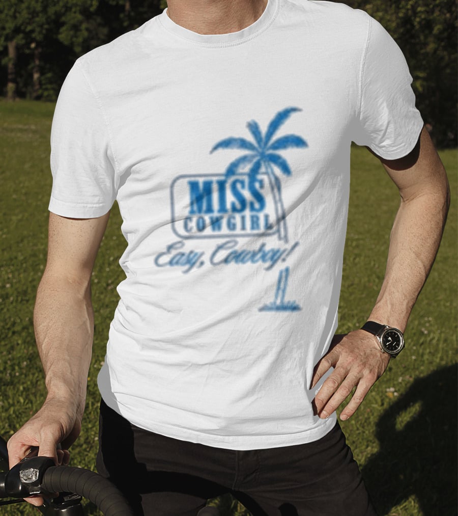 Miss Cowgirl Easy Cowboy Western Leisure Dept Palm T-Shirt