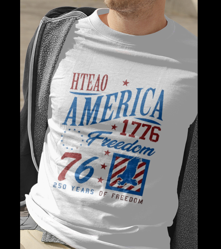 HTEAO America 1776 Freedom 76 250 Years Of Freedom T-Shirt