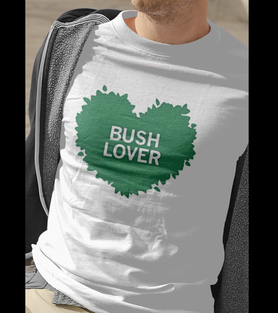 Bush Lover Green Heart Shape T-Shirt