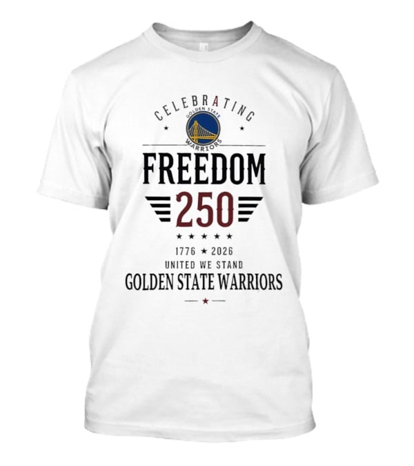 Golden State Warriors Celebrating Freedom 250 United We Stand 1776 2026 T-Shirt
