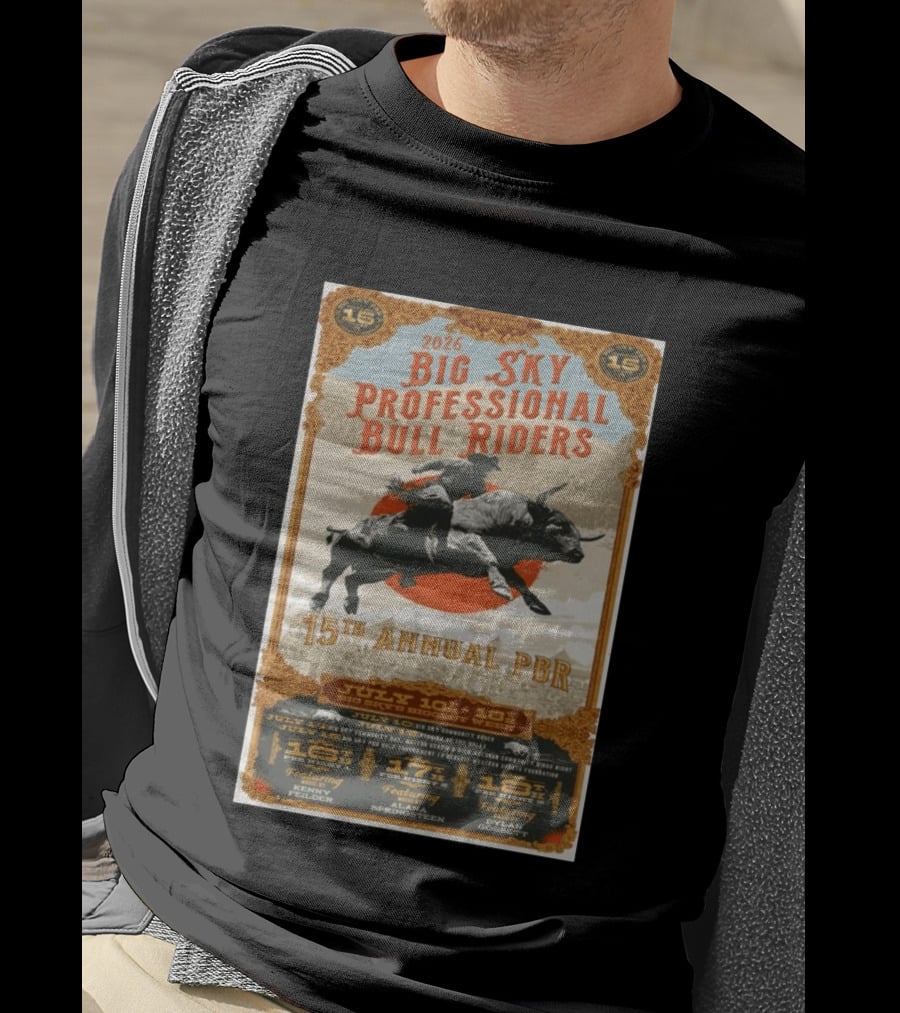 2026 Big Sky Professional Bull Riders 15th Annual PBR July 16 18 Featuring Alan Springsteen Kenny Felder Dylan Gossett T-Shirt