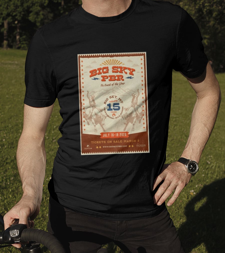 Big Sky PBR Professional Bull Riders Event Big Sky MT July 16 18 2026 Celebrating 15 Years T-Shirt