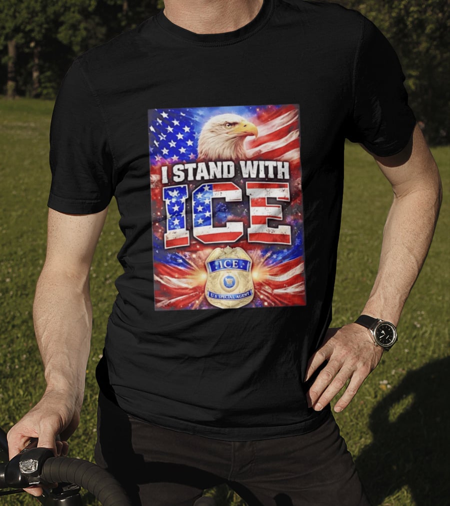 I Stand With ICE American Flag Bald Eagle U.S. Special Agent T-Shirt