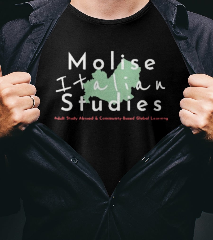 Molise Italian Studies Study Abroad Community Based Global Learning T-Shirt