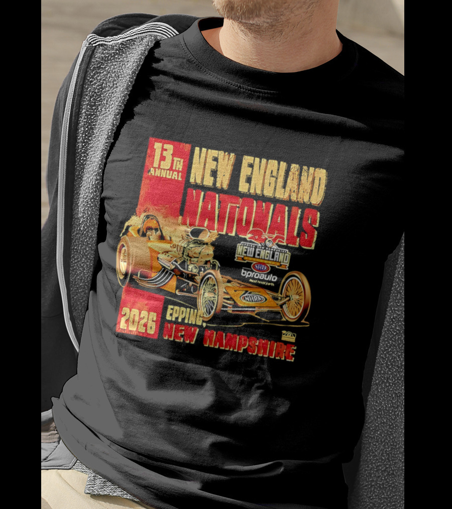 13th Annual New England Nationals Epping New Hampshire 2026 Dragster Event T-Shirt