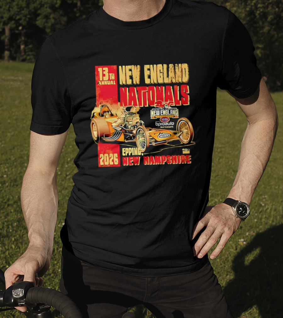 13th Annual New England Nationals Epping New Hampshire 2026 Dragster Event T-Shirt