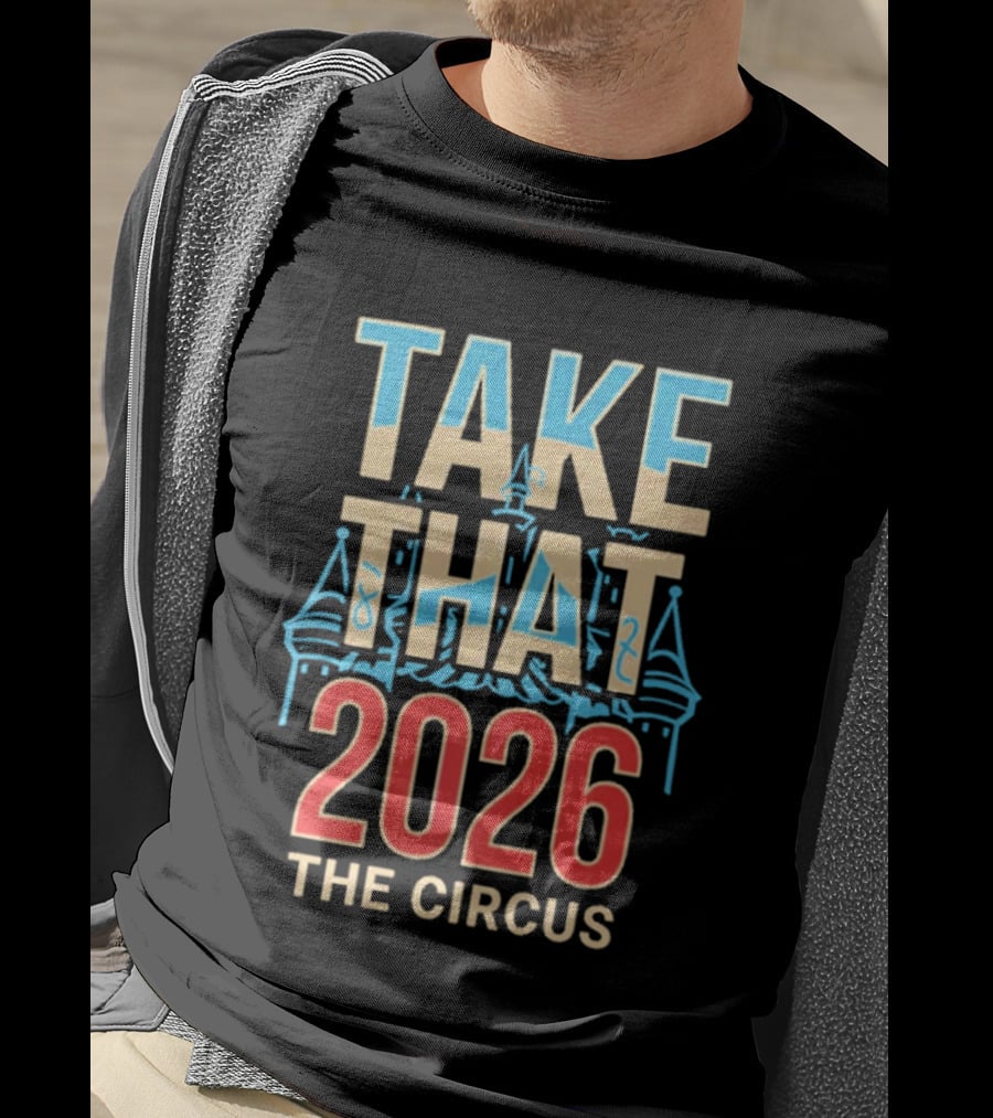 Take That The Circus 2026 Tour T-Shirt