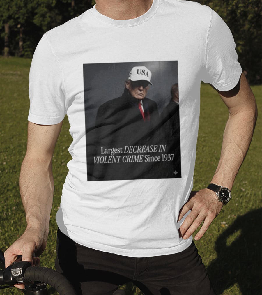 Trump USA Hat Largest Decrease In Violent Crime Since 1937 T-Shirt