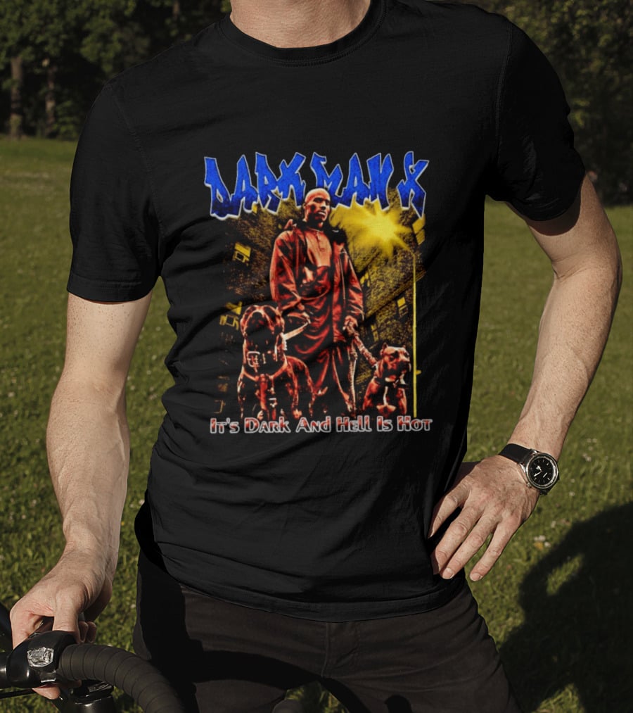 Dark Man X It's Dark And Hell Is Hot Pitbulls Rapper T-Shirt
