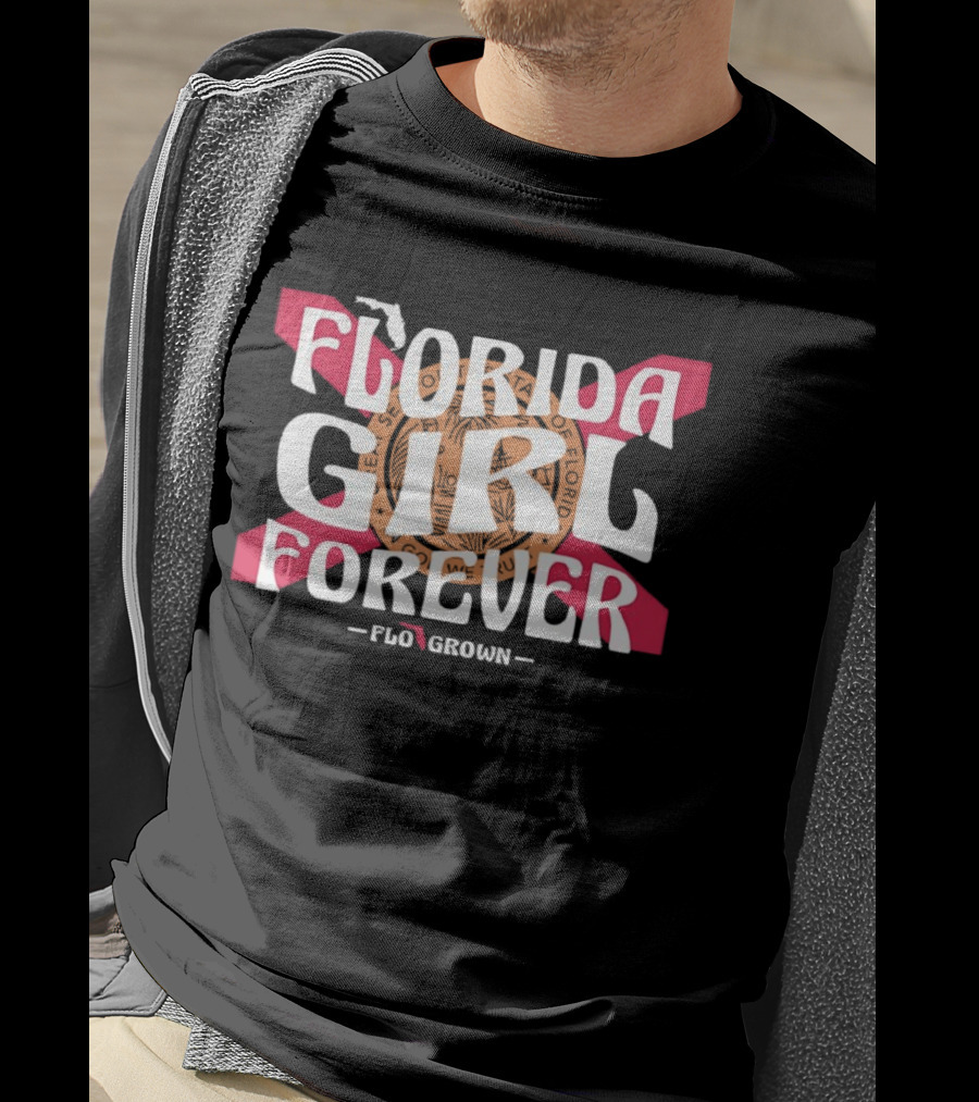 Florida Girl Forever Flo Grown State Flag Seal Sunshine Peninsula T-Shirt