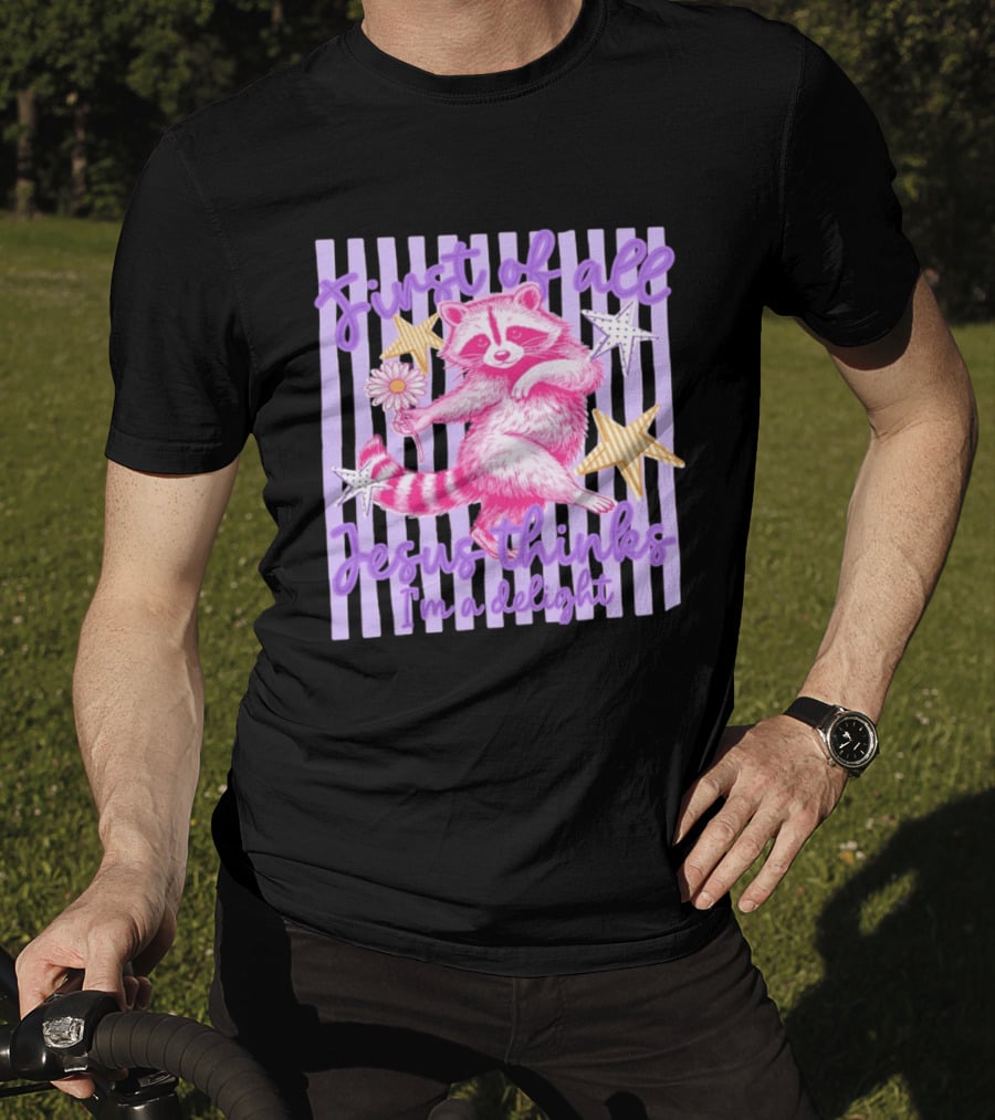 First Of All Jesus Thinks I'm A Delight Raccoon With Daisy And Stars T-Shirt