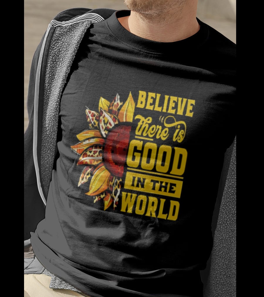 Sunflower Believe There's Good In The World Bright Positive Vibes T-Shirt