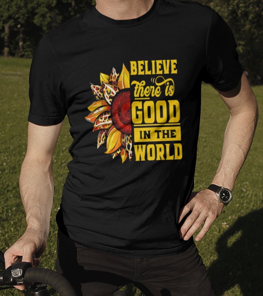 Sunflower Believe There's Good In The World Bright Positive Vibes T-Shirt