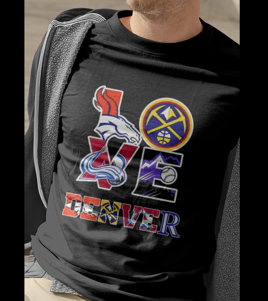 Love Denver Broncos Nuggets Avalanche Rockies Fan Pride T-Shirt