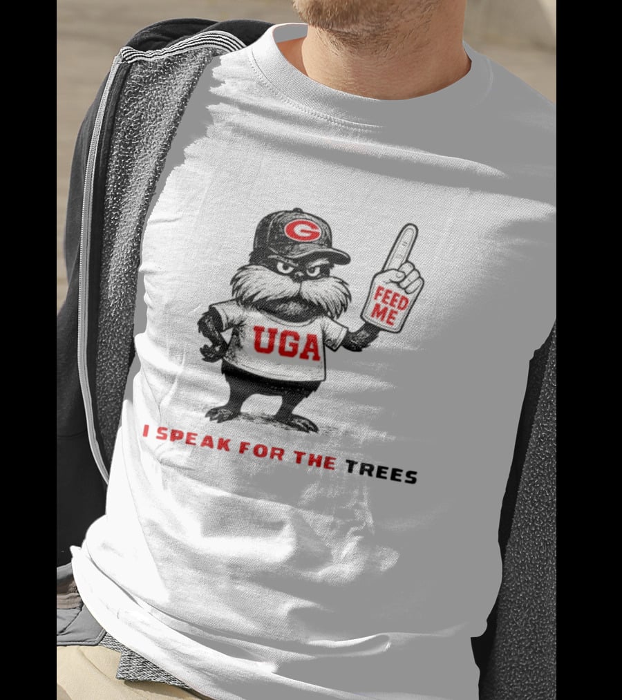 Georgia Bulldogs UGA I Speak For The Trees Feed Me T-Shirt
