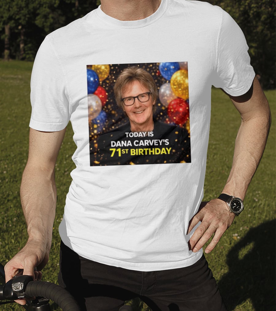 Today Is Dana Carvey's 71st Birthday Celebration June 2 1955 T-Shirt