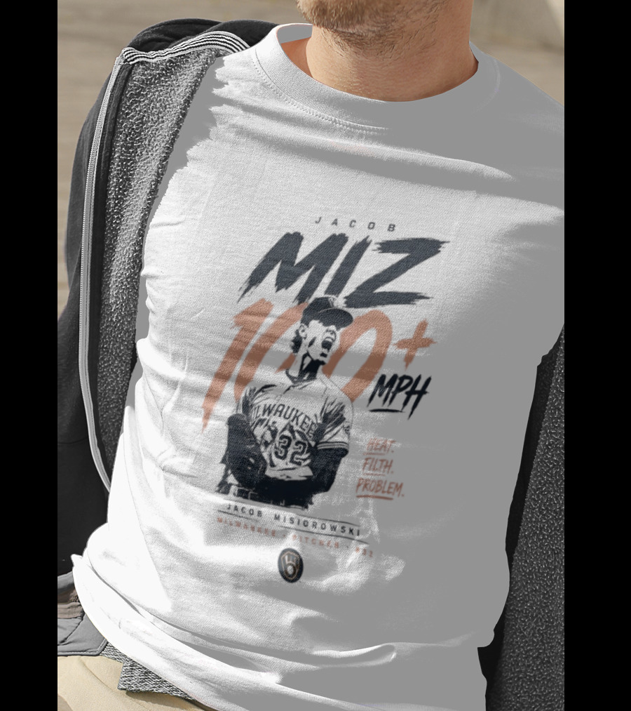 Jacob Misiorowski MIZ 100 Plus MPH Heat Milwaukee Filth Problem Baseball T-Shirt