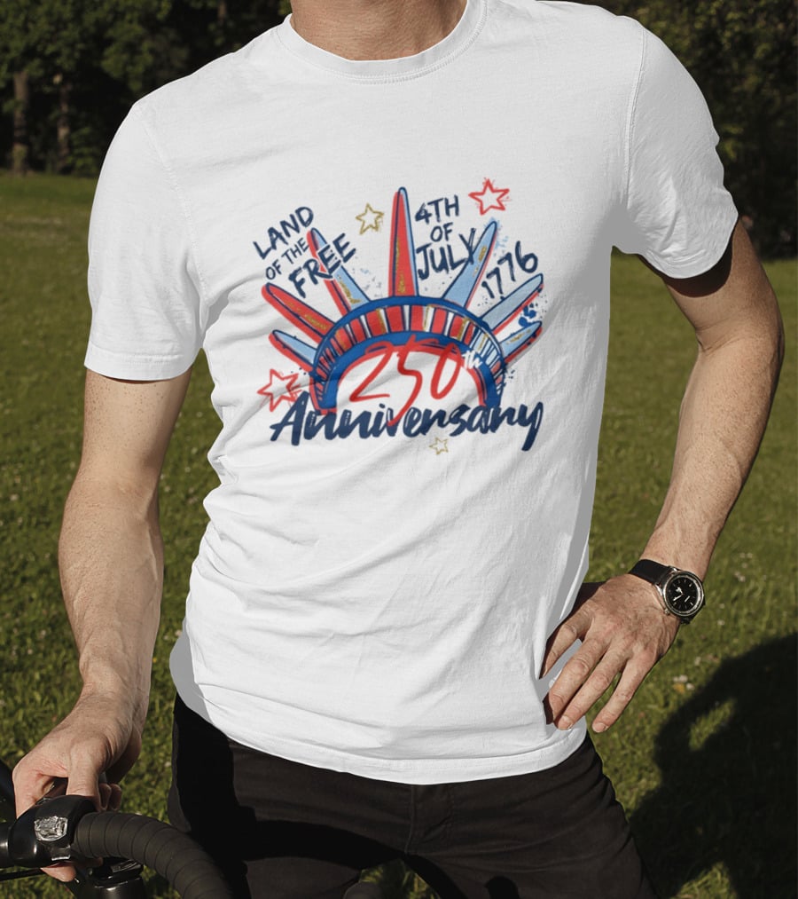 Land Of The Free Statue Of Liberty 4th Of July 1776 250th Anniversary Celebration T-Shirt