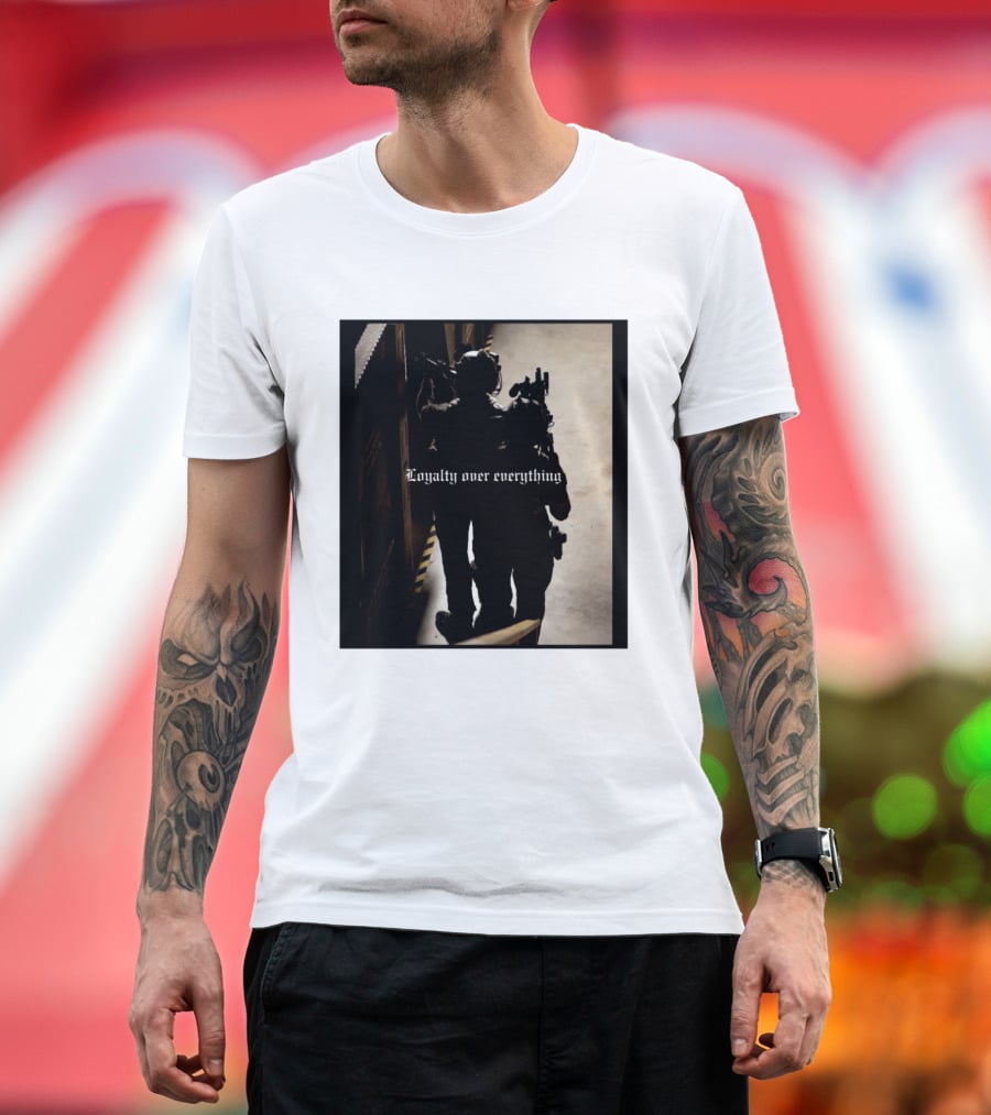 Loyalty Over Everything Tactical T-Shirt
