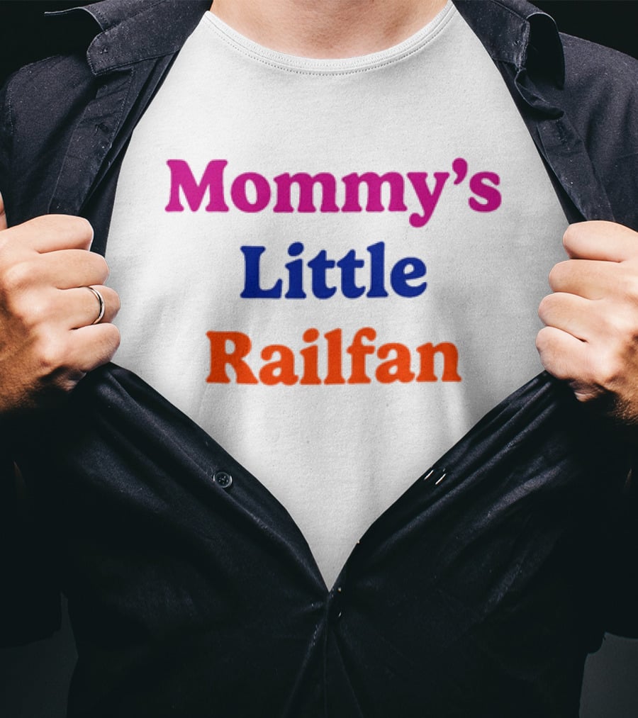 Mommy's Little Railfan T-Shirt
