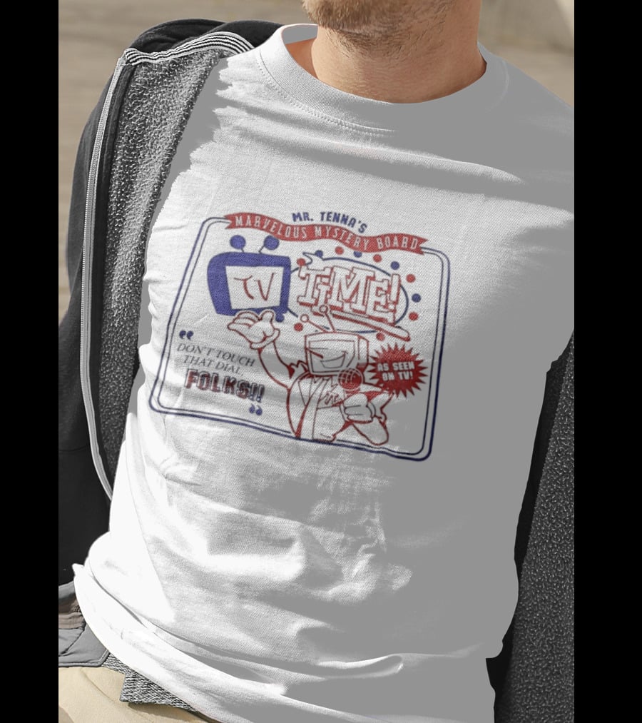 Mr. Tenna's TV Time Marvelous Mystery Board Don't Touch That Dial Folks T-Shirt