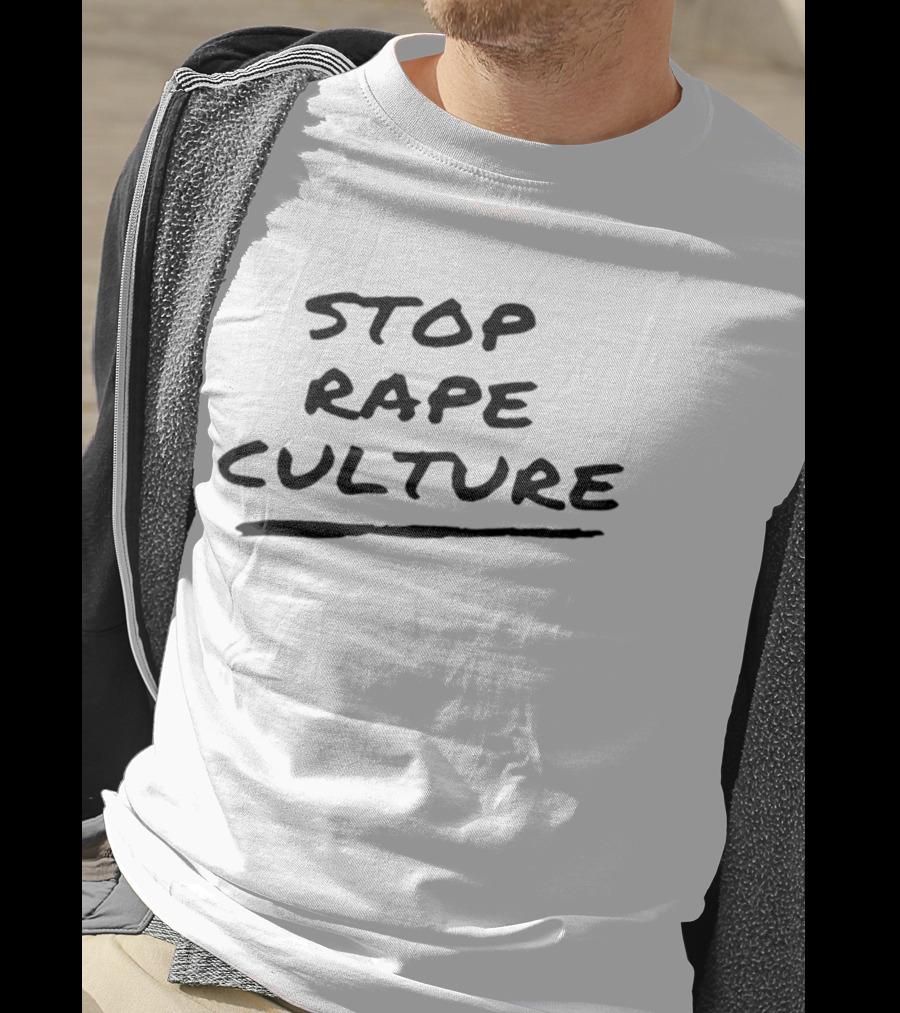 Stop Rape Culture Empowerment Message T-Shirt