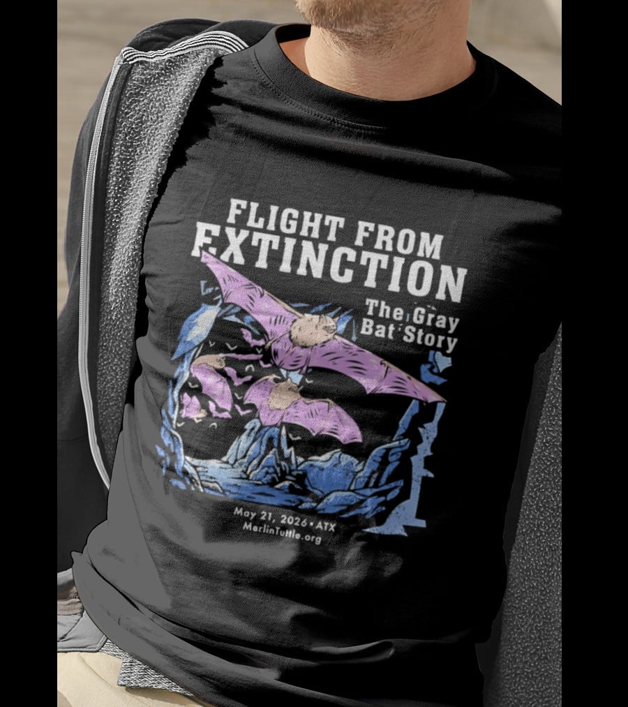 Flight From Extinction The Gray Bat Story May 21 2024 ATX MerlinTuttle.org T-Shirt