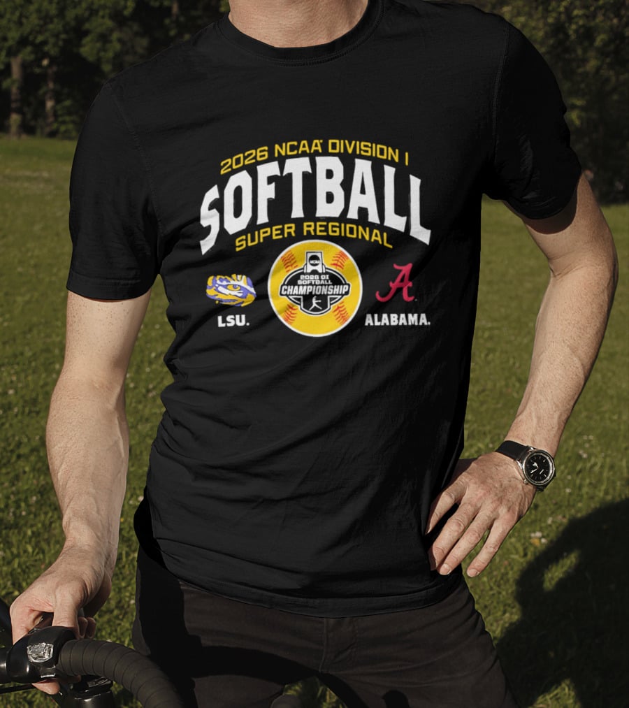 2026 NCAA Division I Softball Super Regional LSU Tigers Vs Alabama Crimson Tide Championship T-Shirt