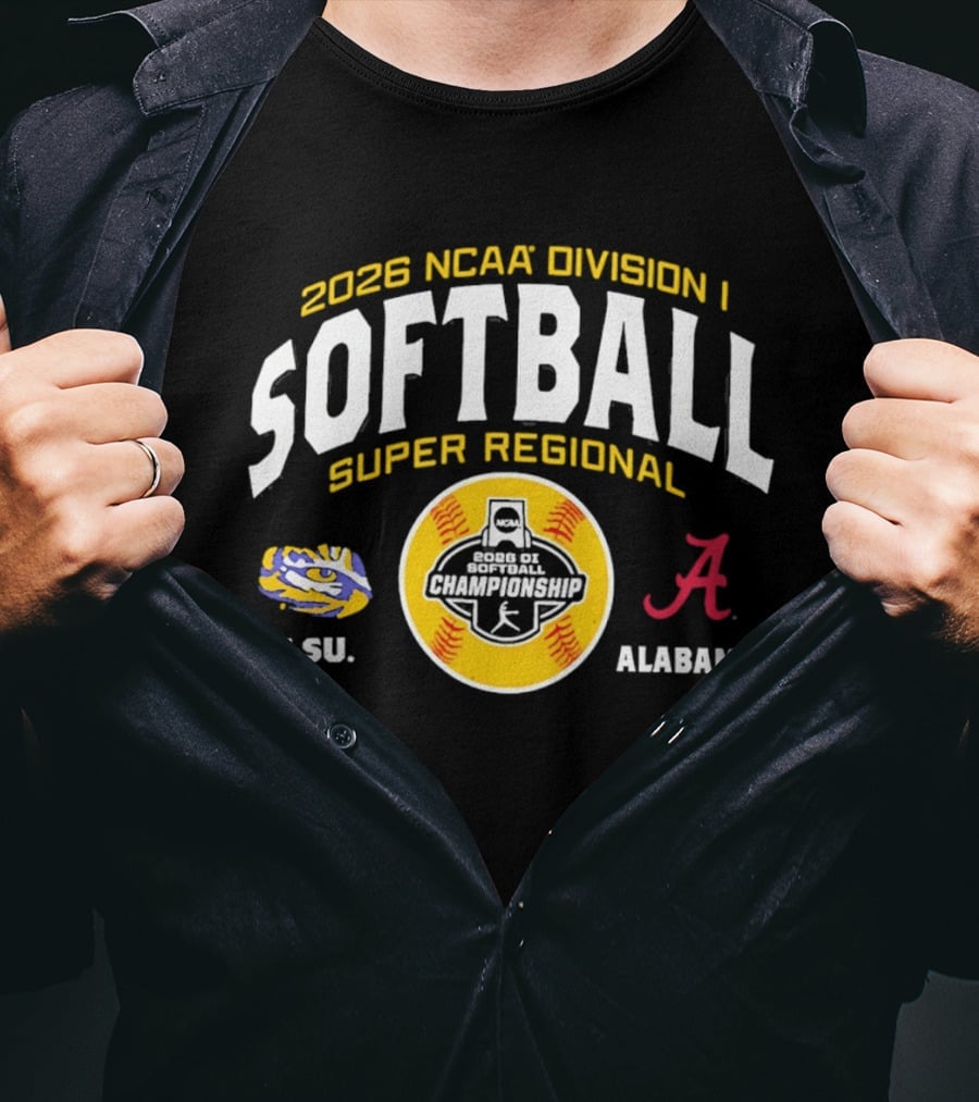 2026 NCAA Division I Softball Super Regional LSU Tigers Vs Alabama Crimson Tide Championship T-Shirt