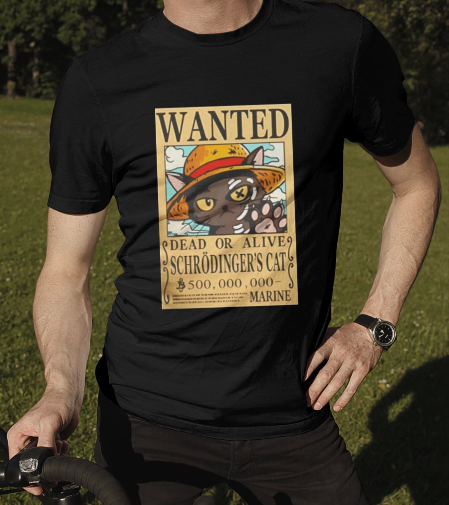 Wanted Dead Or Alive Schrödinger's Cat 500000000 Marine One Piece Hat Kitty T-Shirt