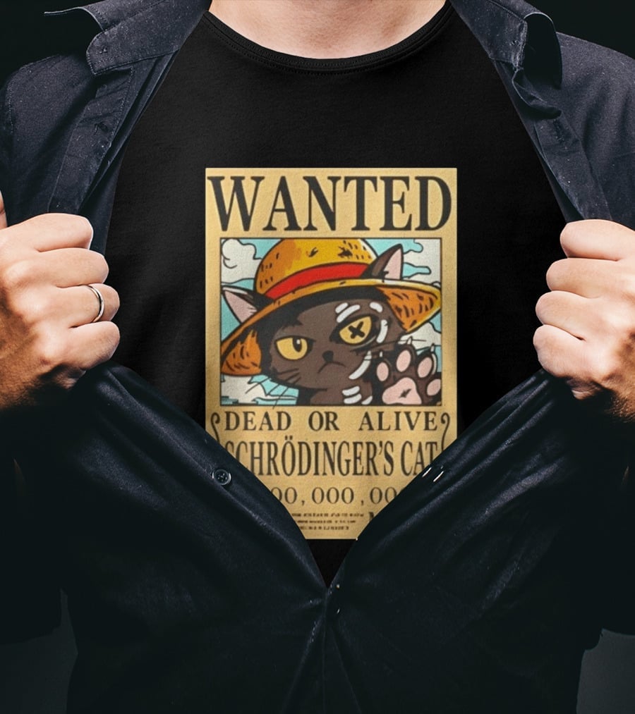 Wanted Dead Or Alive Schrödinger's Cat 500000000 Marine One Piece Hat Kitty T-Shirt