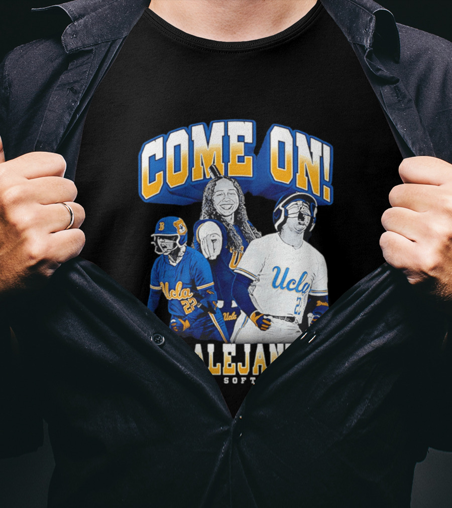 Come On Bri Alejandre UCLA Softball T-Shirt