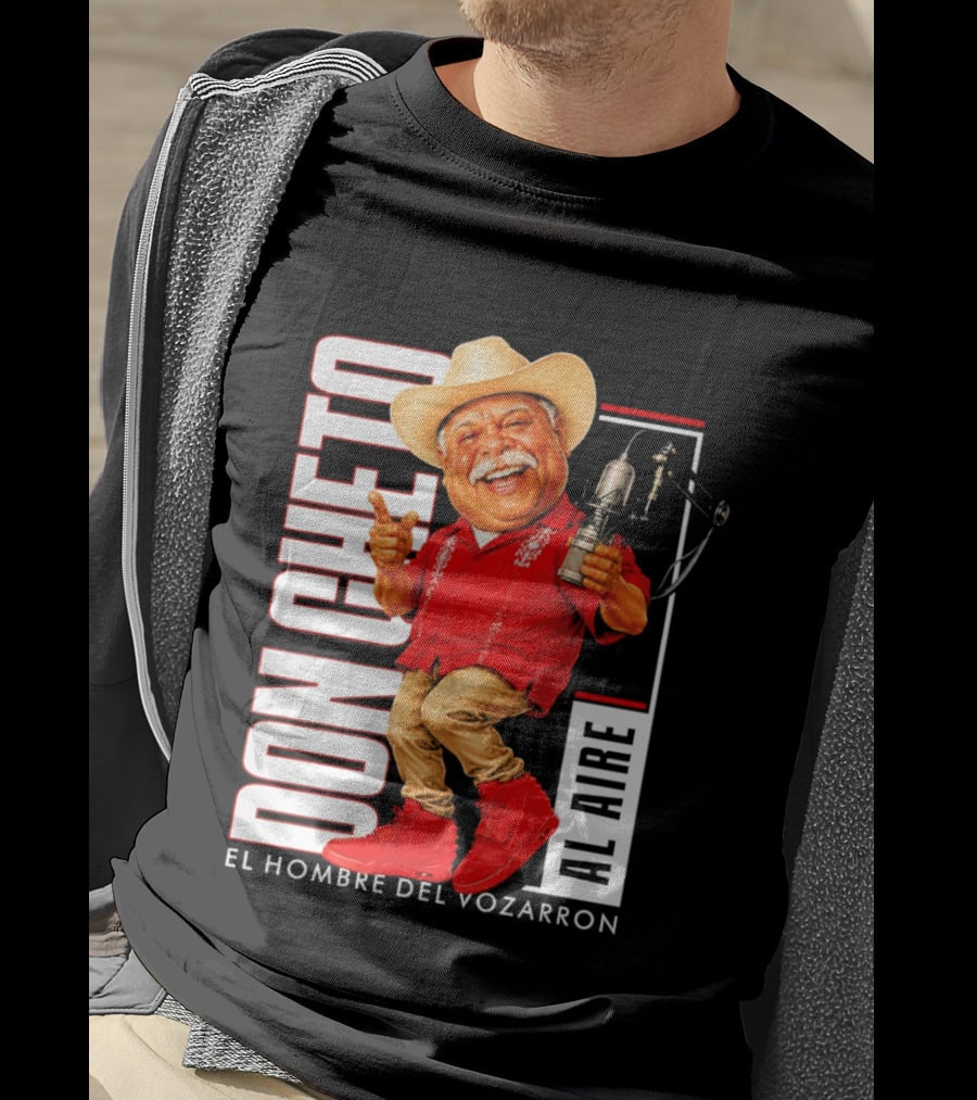 Don Cheto Al Aire El Hombre Del Vozarron Character Image T-Shirt