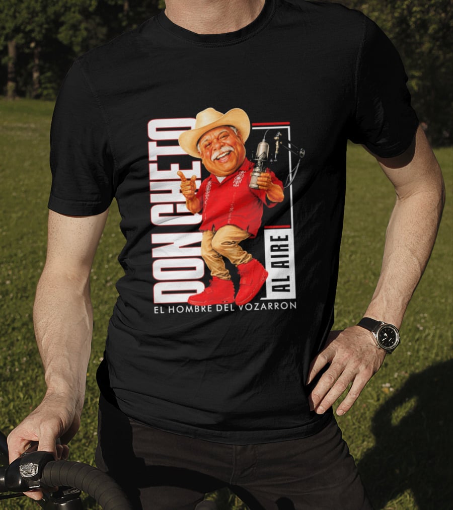 Don Cheto Al Aire El Hombre Del Vozarron Character Image T-Shirt